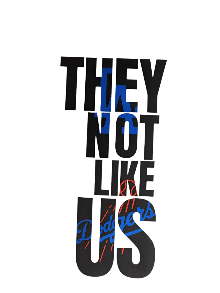 They Not Like Us - Dodgers White T-shirt